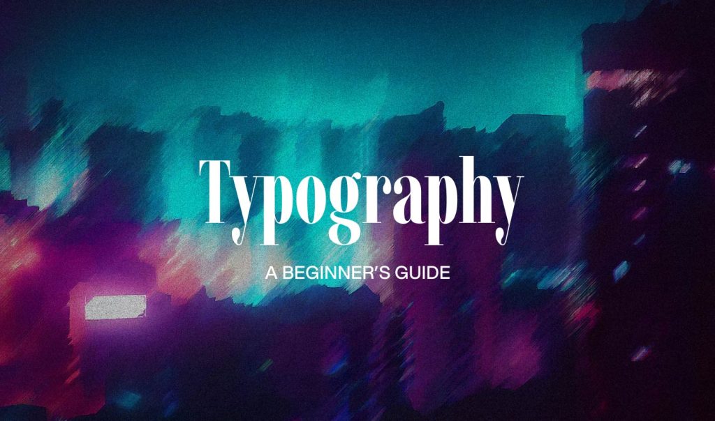 Typography-A-Beginners-Guide